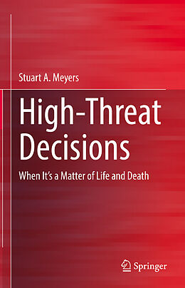 Livre Relié High-Threat Decisions de Stuart Meyers