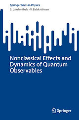 E-Book (pdf) Nonclassical Effects and Dynamics of Quantum Observables von S. Lakshmibala, V. Balakrishnan