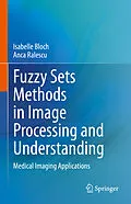 E-Book (pdf) Fuzzy Sets Methods in Image Processing and Understanding von Isabelle Bloch, Anca Ralescu