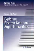 E-Book (pdf) Exploring Electron-Neutrino-Argon Interactions von Krishan V. J. Mistry