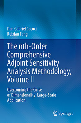 Couverture cartonnée The nth-Order Comprehensive Adjoint Sensitivity Analysis Methodology, Volume II de Ruixian Fang, Dan Gabriel Cacuci