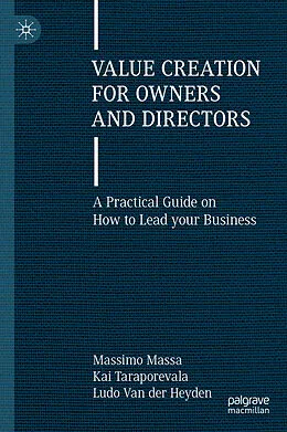 E-Book (pdf) Value Creation for Owners and Directors von Massimo Massa, Kai Taraporevala, Ludo van der Heyden