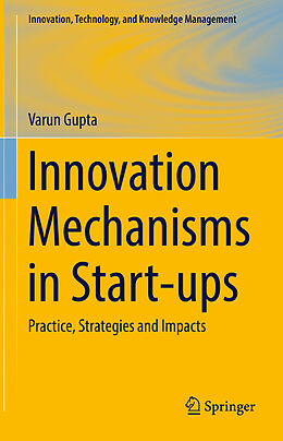 Livre Relié Innovation Mechanisms in Start-ups de Varun Gupta