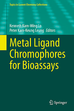 Livre Relié Metal Ligand Chromophores for Bioassays de 