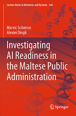 Couverture cartonnée Investigating AI Readiness in the Maltese Public Administration de Alexiei Dingli, Marvic Sciberras