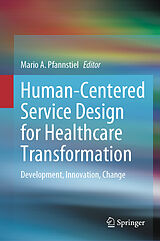 Livre Relié Human-Centered Service Design for Healthcare Transformation de 