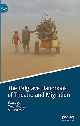 Livre Relié The Palgrave Handbook of Theatre and Migration de 
