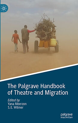 Fester Einband The Palgrave Handbook of Theatre and Migration von 