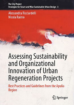 Livre Relié Assessing Sustainability and Organizational Innovation of Urban Regeneration Projects de Nicola Raimo, Alessandra Ricciardelli