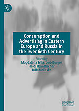 E-Book (pdf) Consumption and Advertising in Eastern Europe and Russia in the Twentieth Century von 