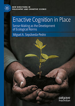 eBook (pdf) Enactive Cognition in Place de Miguel A. Sepúlveda-Pedro