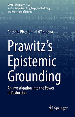 Livre Relié Prawitz's Epistemic Grounding de Antonio Piccolomini d Aragona