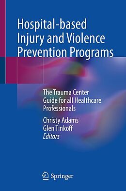 E-Book (pdf) Hospital-based Injury and Violence Prevention Programs von 