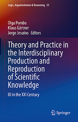 Livre Relié Theory and Practice in the Interdisciplinary Production and Reproduction of Scientific Knowledge de 