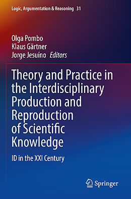 Couverture cartonnée Theory and Practice in the Interdisciplinary Production and Reproduction of Scientific Knowledge de 