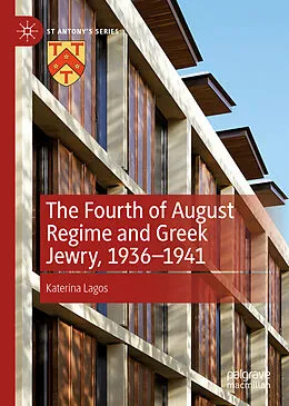 E-Book (pdf) The Fourth of August Regime and Greek Jewry, 1936-1941 von Katerina Lagos