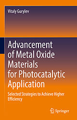 eBook (pdf) Advancement of Metal Oxide Materials for Photocatalytic Application de Vitaly Gurylev