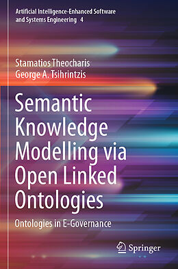 Couverture cartonnée Semantic Knowledge Modelling via Open Linked Ontologies de George A. Tsihrintzis, Stamatios Theocharis