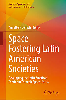 E-Book (pdf) Space Fostering Latin American Societies von 