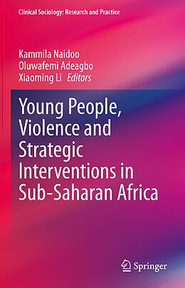 Livre Relié Young People, Violence and Strategic Interventions in Sub-Saharan Africa de 