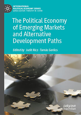 Fester Einband The Political Economy of Emerging Markets and Alternative Development Paths von 