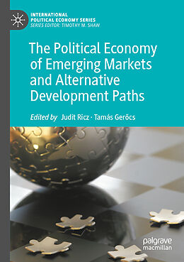 Kartonierter Einband The Political Economy of Emerging Markets and Alternative Development Paths von 