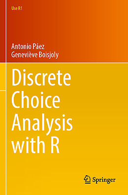 Couverture cartonnée Discrete Choice Analysis with R de Geneviève Boisjoly, Antonio Páez