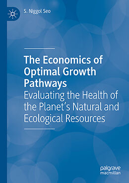 Couverture cartonnée The Economics of Optimal Growth Pathways de S. Niggol Seo