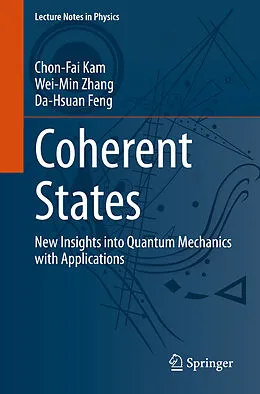 E-Book (pdf) Coherent States von Chon-Fai Kam, Wei-Min Zhang, Da-Hsuan Feng