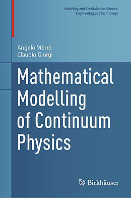 Livre Relié Mathematical Modelling of Continuum Physics de Claudio Giorgi, Angelo Morro