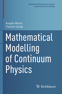 Couverture cartonnée Mathematical Modelling of Continuum Physics de Claudio Giorgi, Angelo Morro