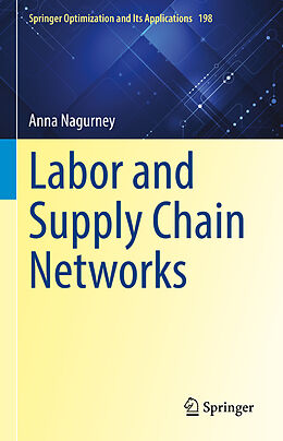 Fester Einband Labor and Supply Chain Networks von Anna Nagurney