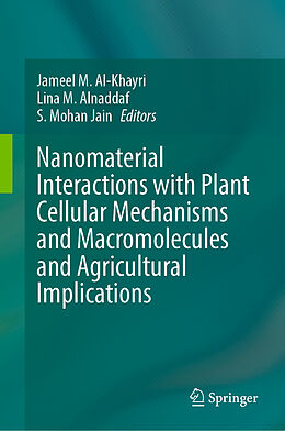 Livre Relié Nanomaterial Interactions with Plant Cellular Mechanisms and Macromolecules and Agricultural Implications de 