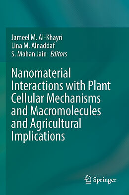 Couverture cartonnée Nanomaterial Interactions with Plant Cellular Mechanisms and Macromolecules and Agricultural Implications de 