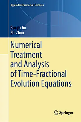 E-Book (pdf) Numerical Treatment and Analysis of Time-Fractional Evolution Equations von Bangti Jin, Zhi Zhou