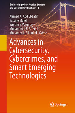 Livre Relié Advances in Cybersecurity, Cybercrimes, and Smart Emerging Technologies de 