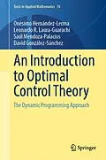 E-Book (pdf) An Introduction to Optimal Control Theory von Onésimo Hernández-Lerma, Leonardo R. Laura-Guarachi, Saul Mendoza-Palacios