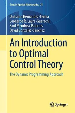 E-Book (pdf) An Introduction to Optimal Control Theory von Onésimo Hernández-Lerma, Leonardo R. Laura-Guarachi, Saul Mendoza-Palacios