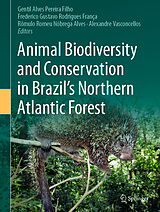 eBook (pdf) Animal Biodiversity and Conservation in Brazil's Northern Atlantic Forest de 