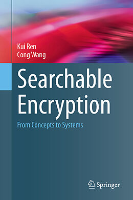 Livre Relié Searchable Encryption de Cong Wang, Kui Ren