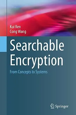 E-Book (pdf) Searchable Encryption von Kui Ren, Cong Wang
