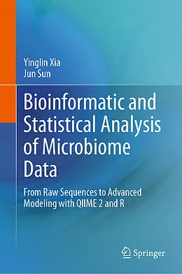 E-Book (pdf) Bioinformatic and Statistical Analysis of Microbiome Data von Yinglin Xia, Jun Sun