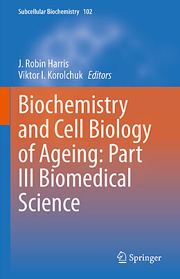 Livre Relié Biochemistry and Cell Biology of Ageing: Part III Biomedical Science de 