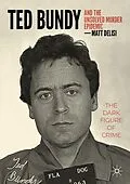 E-Book (pdf) Ted Bundy and The Unsolved Murder Epidemic von Matt Delisi
