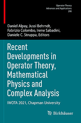 Couverture cartonnée Recent Developments in Operator Theory, Mathematical Physics and Complex Analysis de 