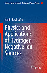 eBook (pdf) Physics and Applications of Hydrogen Negative Ion Sources de 