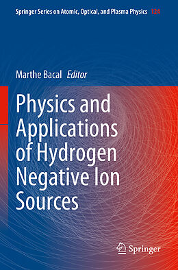 Couverture cartonnée Physics and Applications of Hydrogen Negative Ion Sources de 