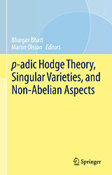 E-Book (pdf) p-adic Hodge Theory, Singular Varieties, and Non-Abelian Aspects von 