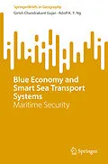 E-Book (pdf) Blue Economy and Smart Sea Transport Systems von Girish Chandrakant Gujar, Adolf K. Y. Ng