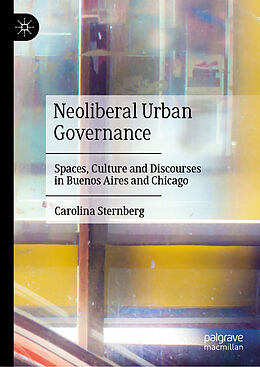 Livre Relié Neoliberal Urban Governance de Carolina Sternberg